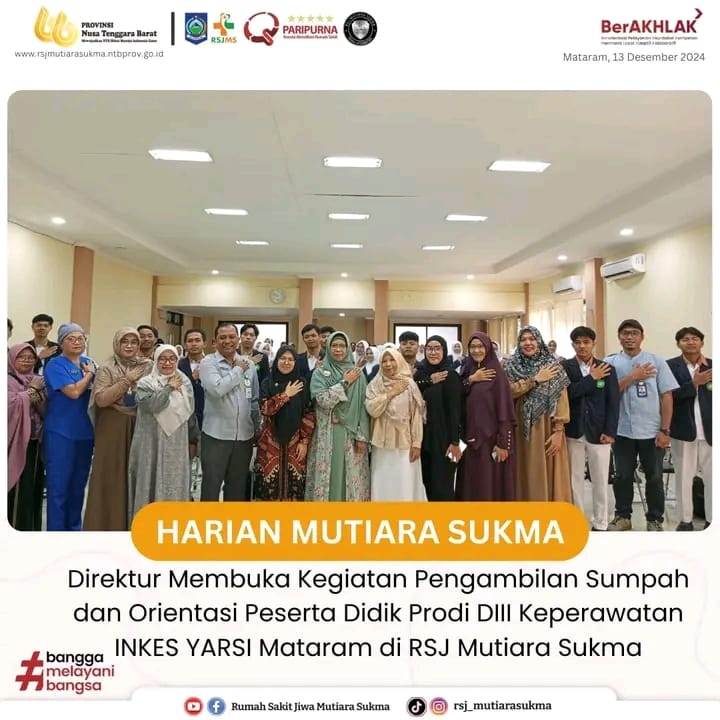 DIREKTUR MEMBUKA KEGIATAN PENGAMBILAN SUMPAH DAN ORIENTASI PESERTA DIDIK PRODI DIII KEPERAWATAN INKES YARSI MATARAM DI RSJ MUTIARA SUKMA